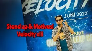 Materi Stand Up & Motivasi Velocity xiii