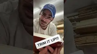 TRIM IT UP!