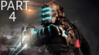 DEAD SPACE REMAKE WalkThrough Gameplay Part 4 | 4K 60FPS HDR |