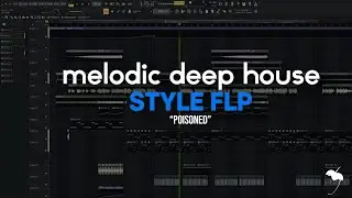Professional Melodic Deep House FLP + (Royalty Free Vocals! )