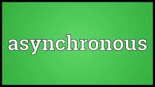 Asynchronous Meaning