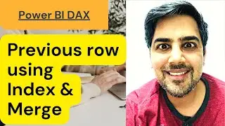 Previous row using column index and merge queries in Power BI - 43 (Power BI Training)