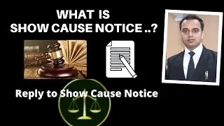 Show Cause Notice | Reply to show cause notice