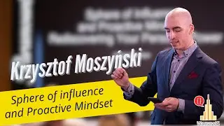 ⚡️LT - Krzysztof Moszyński - Sphere of influence and Proactive Mindset