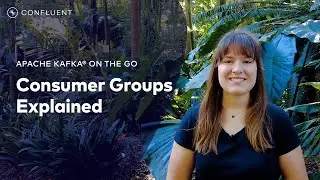 Kafka Consumer Groups Explained | Apache Kafka® On The Go