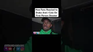 How Fans Reacted to Drake And J Cole On First Person Shooter #skit #kyfromdawoods