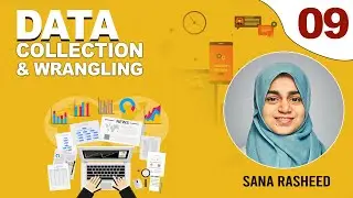 9. Data Wrangling | Data Collection And Wrangling | Course By Sana Rasheed | Data Scientist