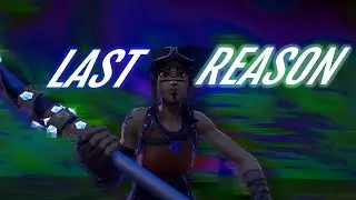 LAST REASON