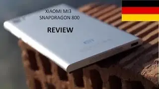 Xiaomi MI3 Snapdragon 800 Review - Part I - ausführlicher deutscher Test der WCDMA Version