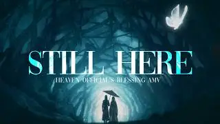 Heaven Official's Blessing | Still Here