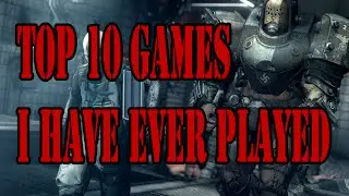 Top 10 games i have ever played - 2015