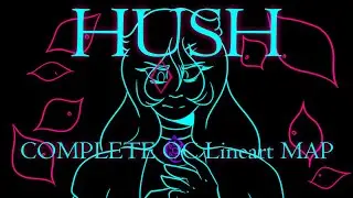 HUSH | COMPLETE OC LINEART MAP (FLASHING)