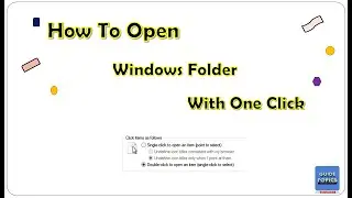 How to open windows folder with one click single click to open folder GUIDE TOPICS