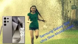 Slow Motion Video | Samsung Galaxy S24 Ultra