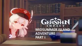 Genshin Impact 1.6: Midsummer Island Adventure Part I