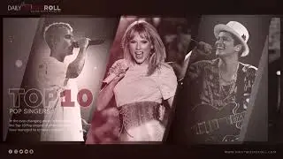 Top 10 Pop Singers 