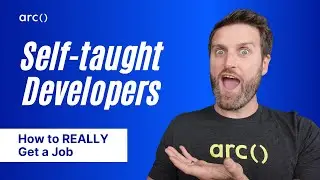 How to REALLY Get a Job as a Self-Taught Developer | Arc.dev