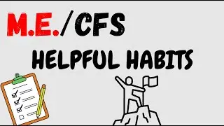 ME/CFS Helpful Habits (Shortened)
