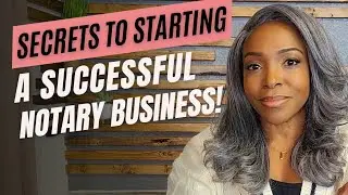 Secrets to Starting a Successful Notary Business!