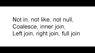 3. Not in ,not like, not null, Coalesce, inner join,Left join, right join, full join