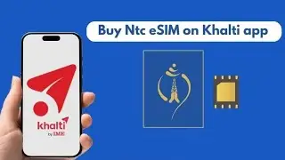 घर बसि NTC को E-SIM Khalti बाट सजिलै लिनुहोस | How to Buy NTC eSIM Online From Khalti App