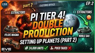 Max Capacity PI Tier 4 Setup: Double Production & Extractors | EVE Online - part 2