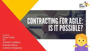 The REALITIES of CONTRACTING in an agile organisation 🙃| Agile Procurement | agilebusiness.org
