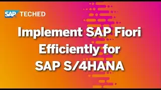 Implement SAP Fiori Efficiently for SAP S/4HANA + 3 DEMOS | SAP TechEd in 2020