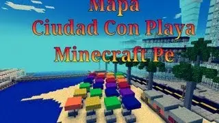 Ciudad Con Playa|Mapa Minecraft Pe