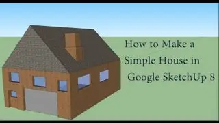 How to make a 3D House in Google SketchUp 8