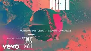 Passion, Kristian Stanfill - Glorious Day (Radio Version/Audio)