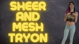 Sheer and Mesh Tryon Haul!