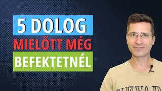 5 dolog kell, mielőtt elkezdhetsz befektetni: te készen állsz?