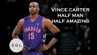 Vince Carter Mix - Half Man Half Amazing