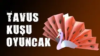 Kağıttan Oyuncak Tavus Kuşu | Toy Peacock From Origami