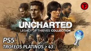 PS5 TROFEOS PLATINOS ➔ 43 | Uncharted: Colección Legado de los Ladrones