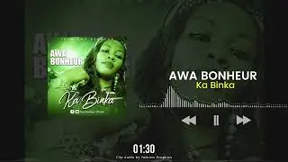 Awa Bonheur - Ka Binka