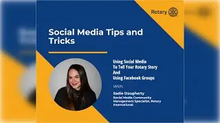 Rotary International: Social Media Tips & Tricks