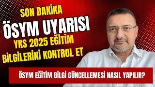 Last Minute Warning from ÖSYM YKS 2025! How to Update Education Information?