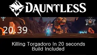 Dauntless Killing Torgadoro In 20 seconds