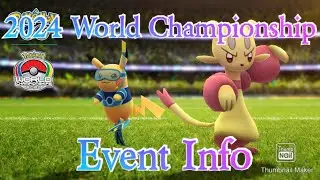 2024 World Championship Event Info (Pokemon Go)