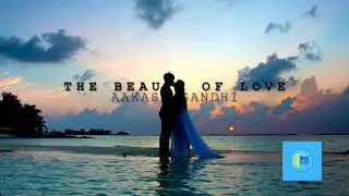 The Beauty of Love - Aakash Gandhi (No Copyright Music)
