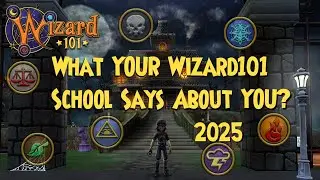 Wizard101 What YOUR School Says About YOU?
