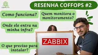 Resenha Coffops #2 - ZABBIX |  Coffops