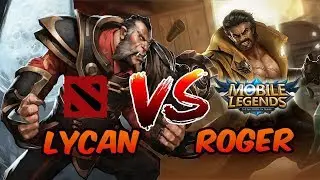 LYCAN VS ROGER HERO COMPARISON | Mobile Legends vs DOTA 2