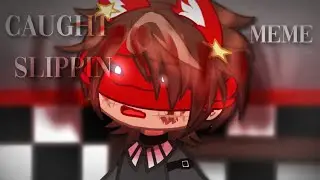 •┌☆ Caught Slippin | NANANA ☆┐• FNaF meme ヾ(･ω･*)ﾉ foxy bro | Michael afton