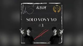 3- SOLO VOS Y YO