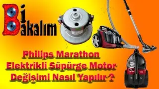 Philips Marathon Elektrikli Süpürge Motor Değişimi Nasıl Yapılır?