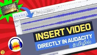 How To Import Video in Audacity 2022 | Audacity Tutorial | Best Audio Editor | Logu Tamil