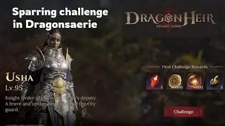 Dragonheir: Silent Gods- Sparring challenge in Dragonsaerie(Usha Lv 95) season 1